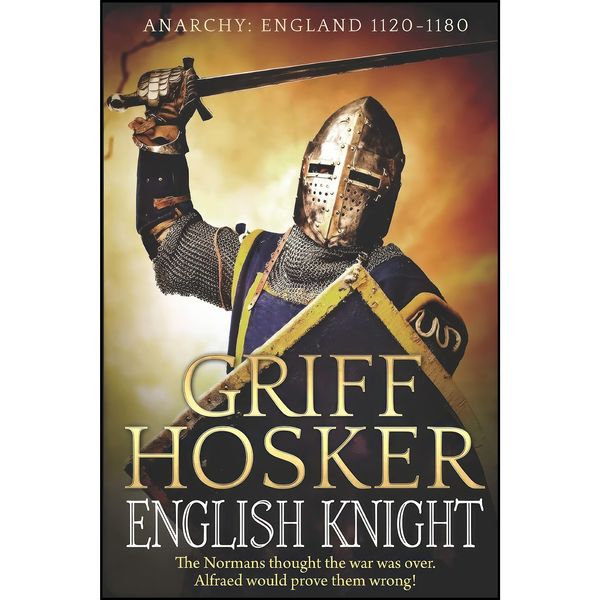 کتاب English Knight  اثر Griff Hosker انتشارات تازه ها