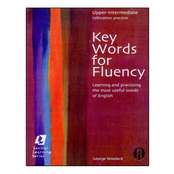 کتاب Key Words for Fluency Upper-Intermediate اثر Gorge Woolard انتشارات الوندپویان