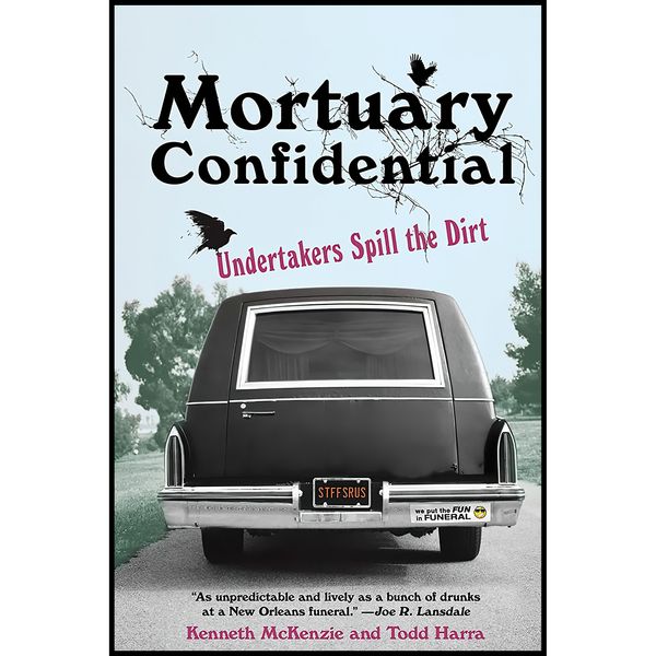 کتاب Mortuary Confidential اثر Todd Harra and Ken McKenzie انتشارات Citadel