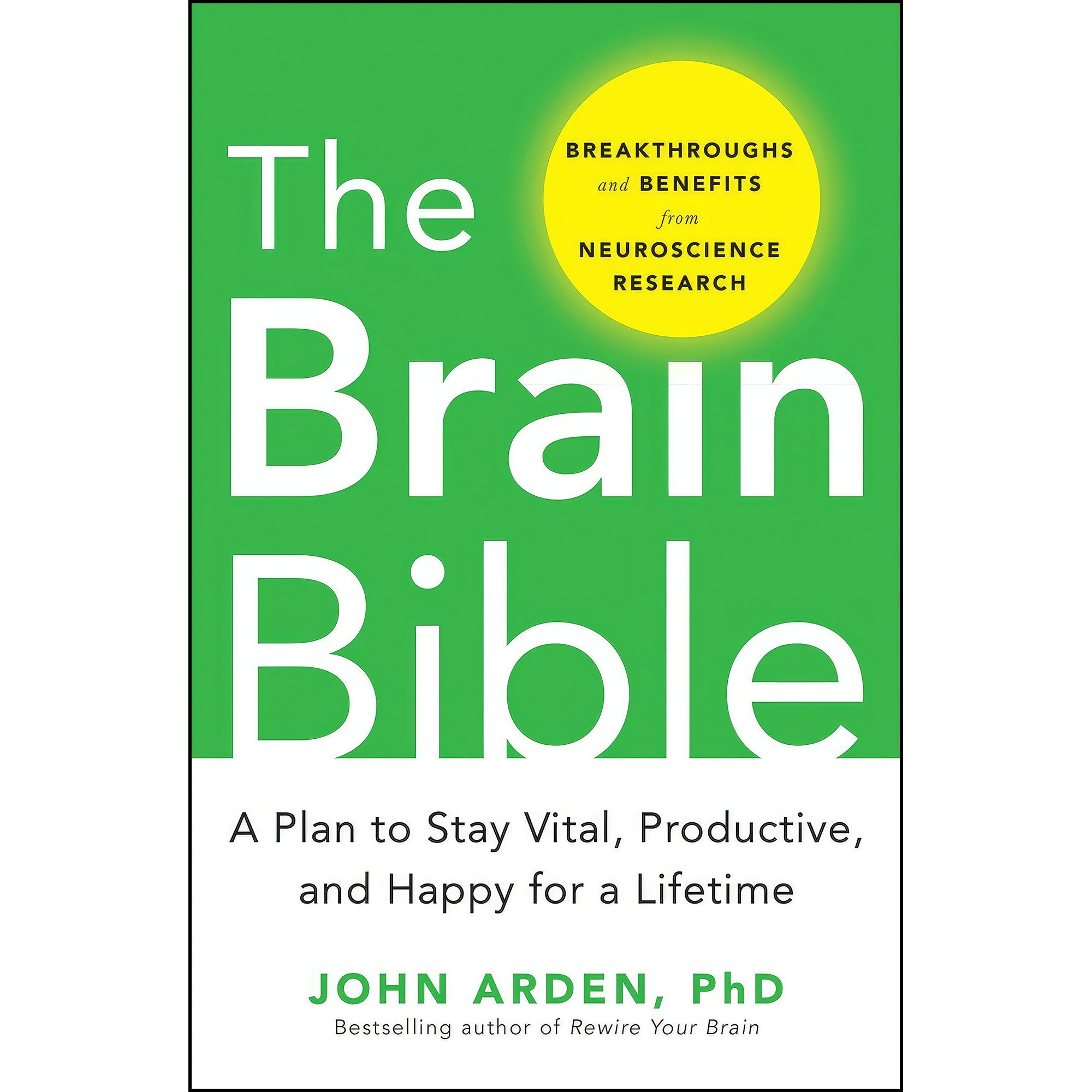 کتاب The Brain Bible اثر John B. Arden PhD انتشارات McGraw Hill Education