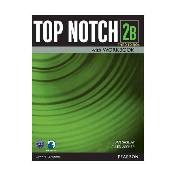 کتاب Top Notch 2B اثر Joan Saslow and Allen Ascher انتشارات دنیای زبان