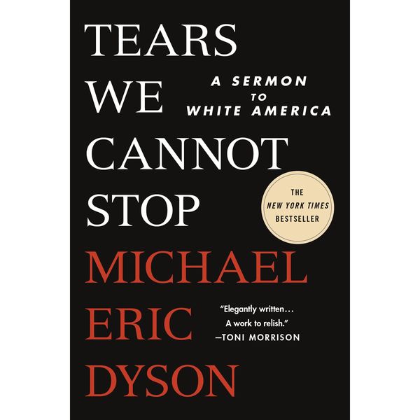 کتاب Tears We Cannot Stop اثر Michael Eric Dyson انتشارات Macmillan Publishers