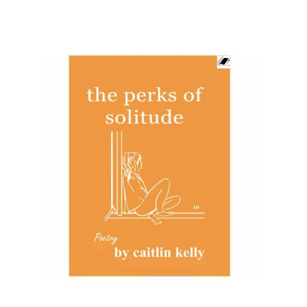 کتاب The Perks of Solitude اثر Caitlin Kelly انتشارات معیار اندیشه