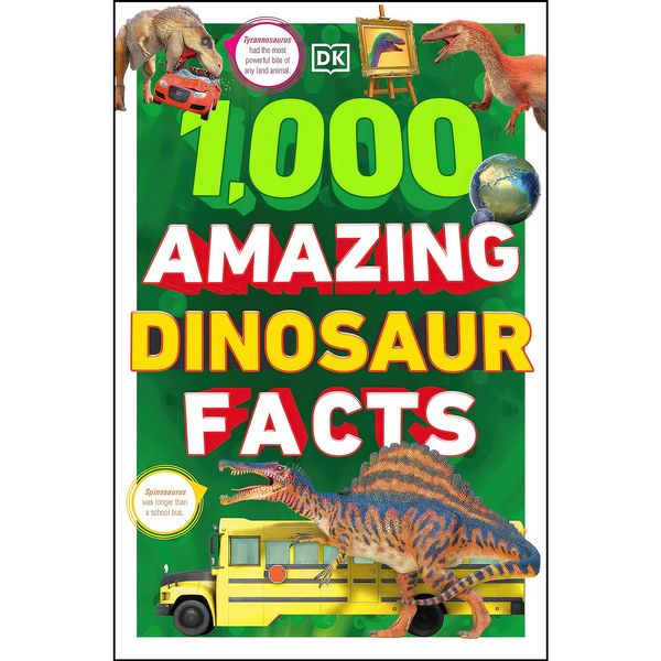 کتاب 1,000 Amazing Dinosaurs Facts اثر DK انتشارات DK Children