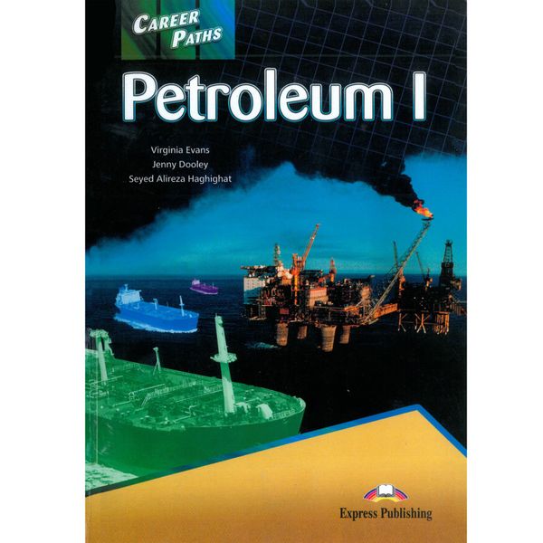 کتاب Petroleum 1 Career Paths اثر جمعی از نویسندگان انتشارات اکسپرس پابلیشینگ