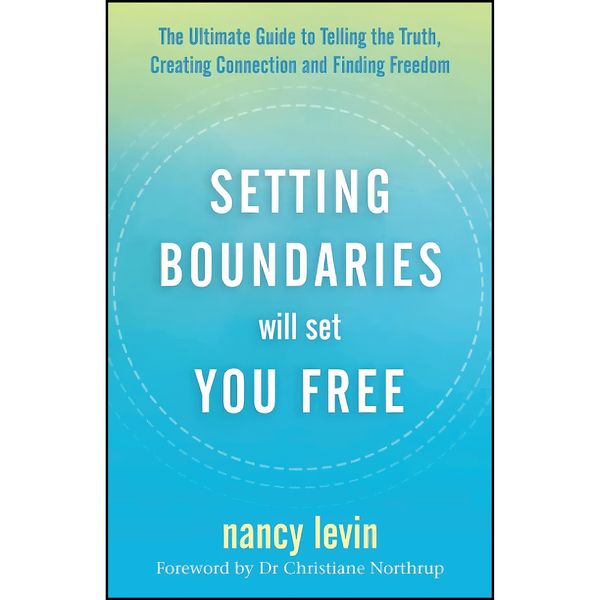 کتاب Setting Boundaries Will Set You Free اثر Nancy Levin انتشارات تازه ها