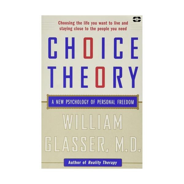 کتاب Choice Theory اثر William Glasser انتشارات سپاهان