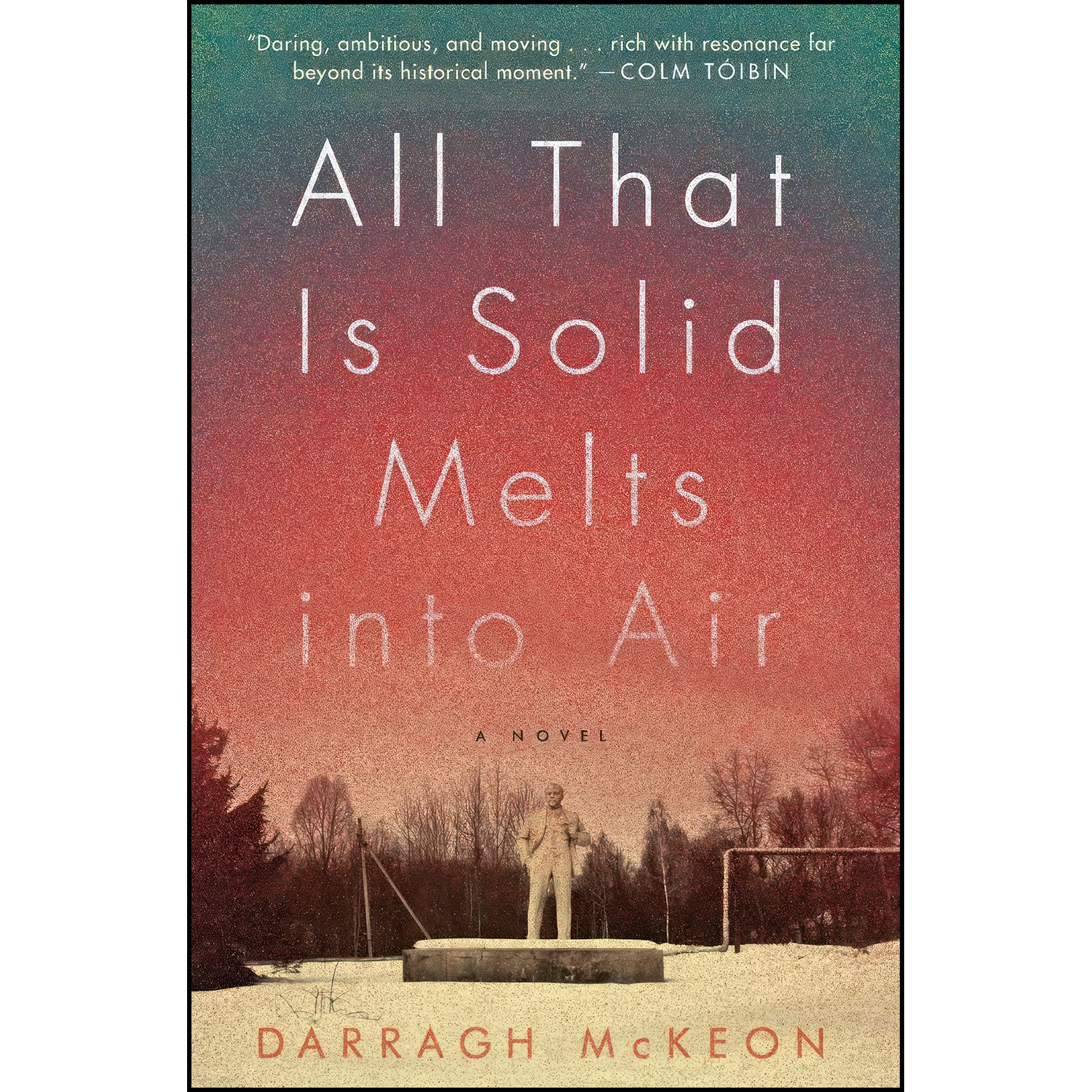 کتاب All That Is Solid Melts into Air اثر Darragh McKeon انتشارات Harper Perennial