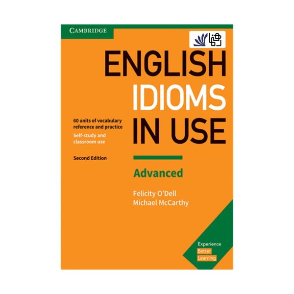 کتاب Idioms In Use English 2nd Advanced اثر Michael McCarthy and Felicity ODell انتشارات رهنما