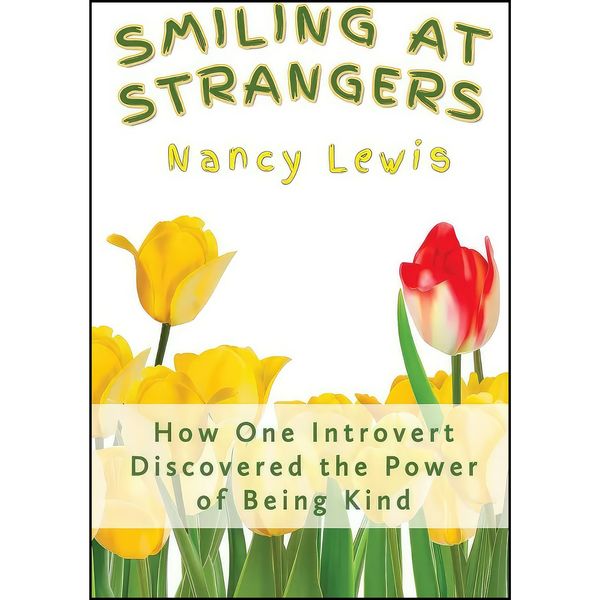 کتاب Smiling at Strangers اثر Nancy Lewis انتشارات BookBaby