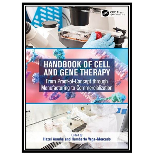 کتاب Handbook of Cell and Gene Therapy اثر Hazel Aranha and Humberto Vega-Mercado انتشارات مؤلفین طلایی