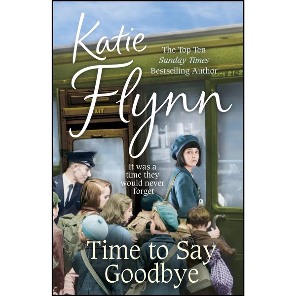 کتاب Time to Say Goodbye اثر Katie Flynn انتشارات Century