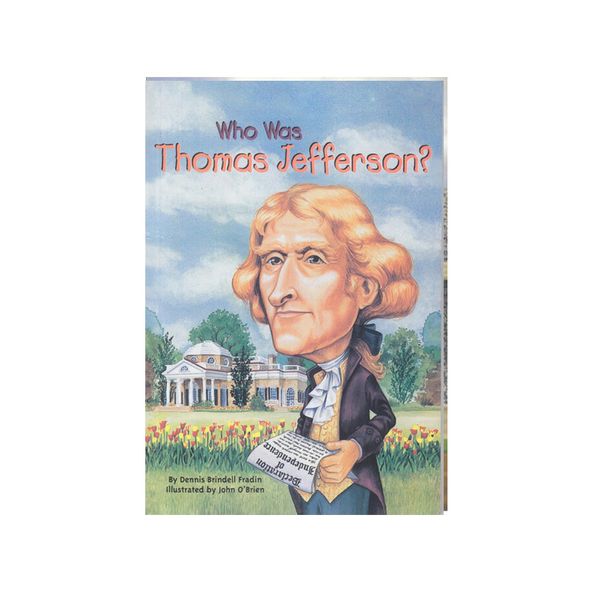 کتاب Who Was Thomas Jefferson اثر Dennis Brindell Fradin انتشارات الوندپویان