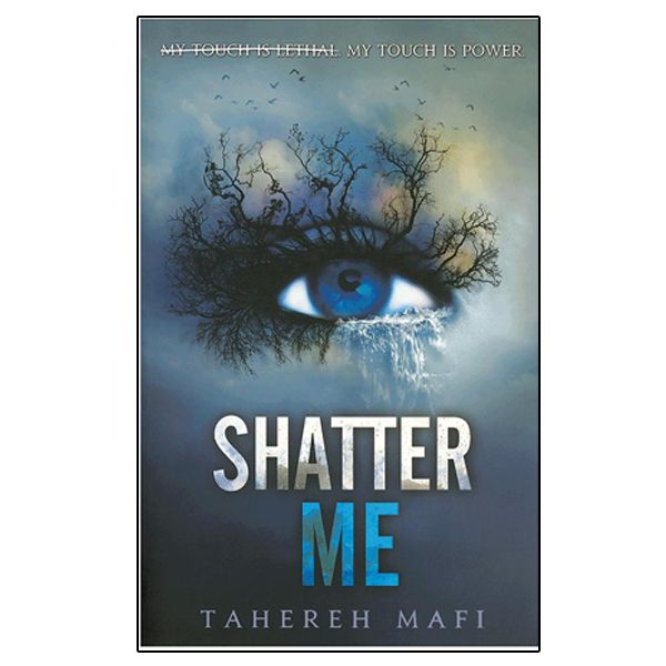 کتاب Shatter Me اثر Tahereh Mafi انتشارات نبض دانش