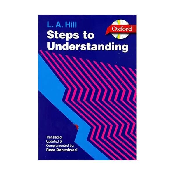 کتاب Steps to Understanding اثر L.A.Hill انتشارات Oxford