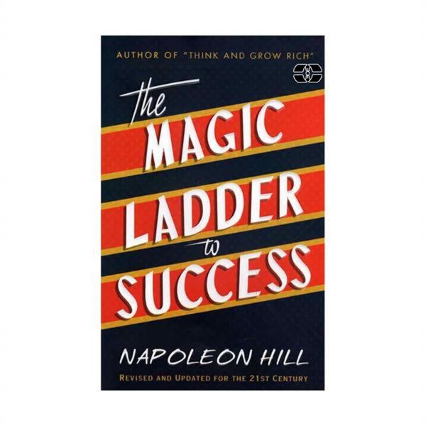 کتاب The Magic Ladder to Success اثر Napoleon Hill انتشارات سپاهان 