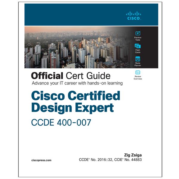 کتاب Official Cert Guide Cisco Certified Design Expert CCDE 400-007 اثر ZIG ZSIGA انتشارات رایان کاویان