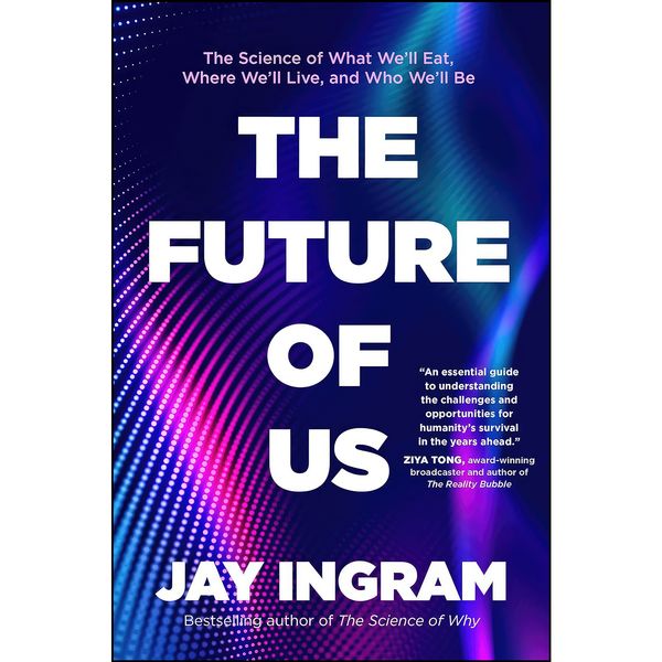 کتاب The Future of Us اثر Jay Ingram انتشارات Simon & Schuster