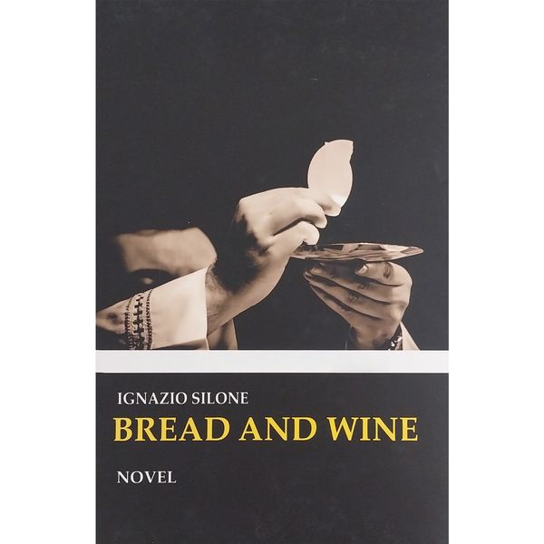 کتاب Bread and wine اثر Ignazio Silone انتشارات معیار علم