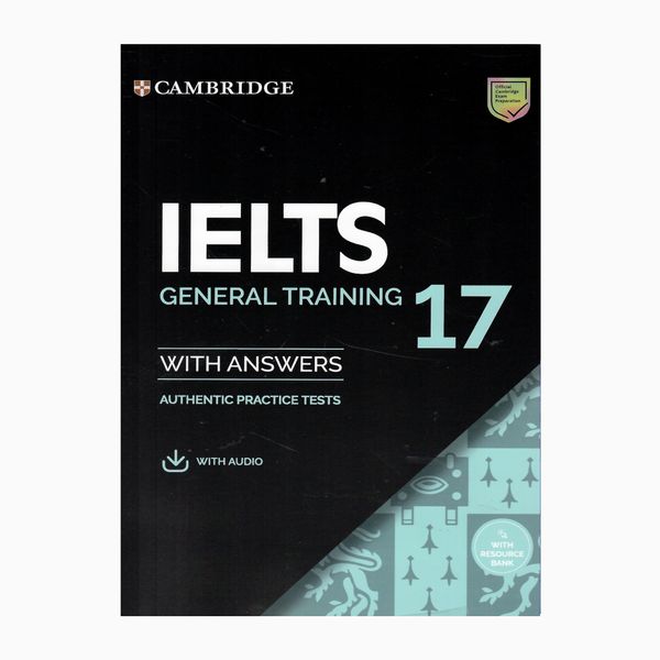 کتاب Ielts General Training 17 with answers اثر جمعی از نویسندگان انتشارات کمبریدج