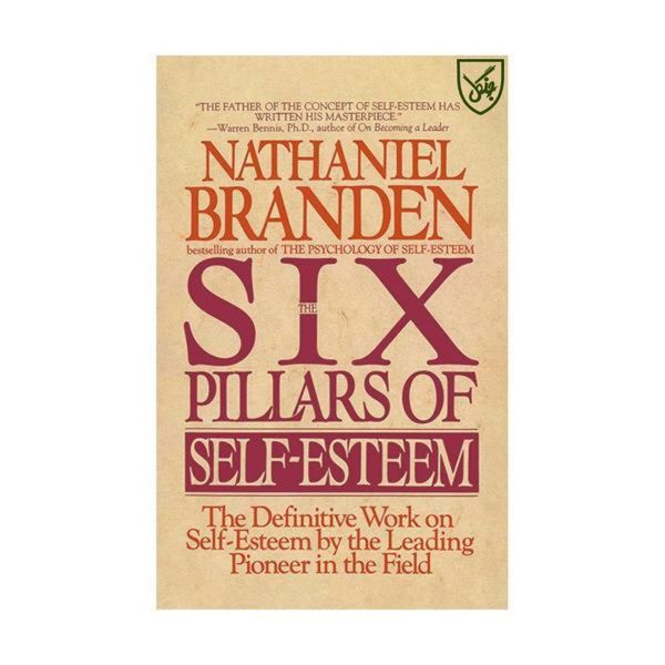 کتاب The Six Pillars Of Self Esteem اثر Nathaniel Branden انتشارات جنگل
