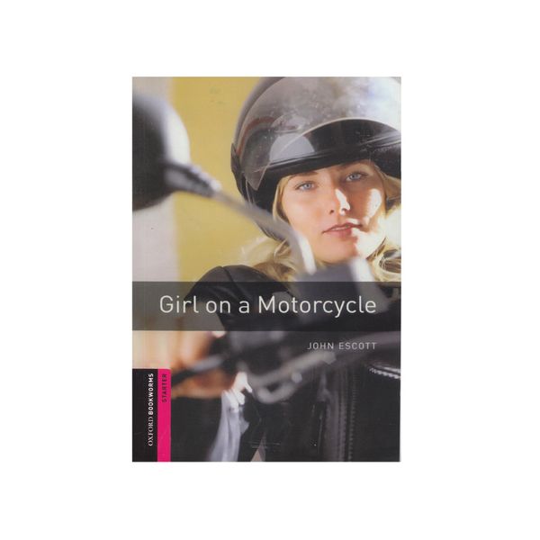 کتاب Girl on a Motorcycle اثر Gohn Escott انتشارات الوندپویان