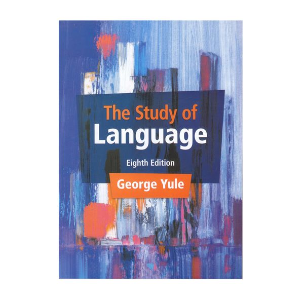کتاب The Study of Language 8th Edition اثر George Yule انتشارات الوندپویان