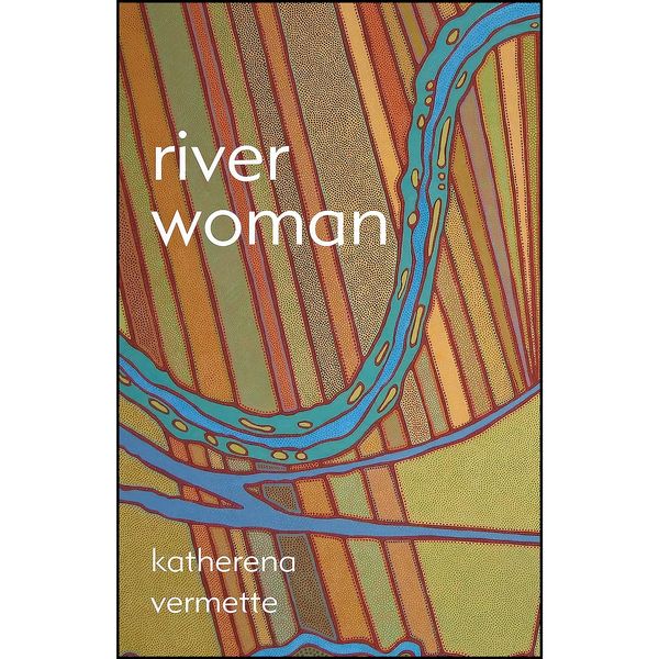 کتاب river woman اثر Katherena Vermette انتشارات House of Anansi Press