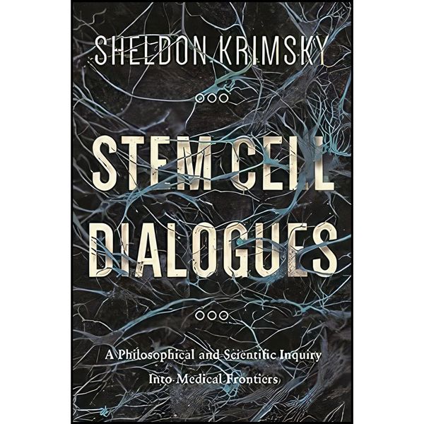 کتاب Stem Cell Dialogues اثر Sheldon Krimsky انتشارات Columbia University Press