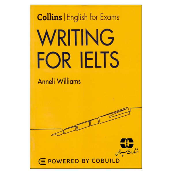 کتاب Collins English For Exam Writing For IELTS اثر Anneli Williams انتشارات سپاهان