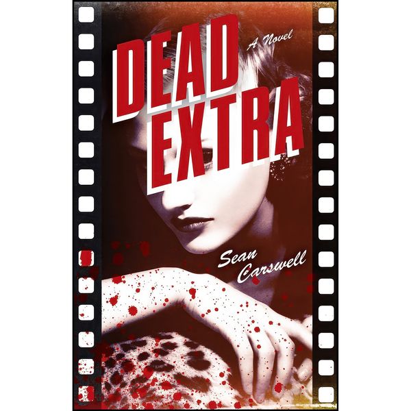 کتاب Dead Extra اثر Sean Carswell انتشارات Prospect Park Books