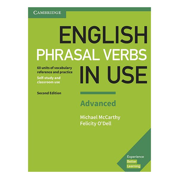 کتاب Phrasal Verbs In Use English Advanced 2nd اثر Michael McCarthy And Felicity O Dell انتشارات کمبریدج
