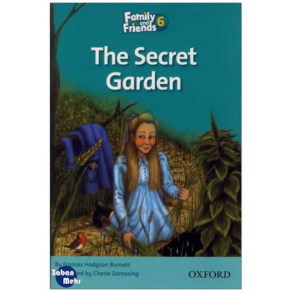 کتاب The Secret Garden Family and Friends 6 Readers Book اثر جمعی از نویسندگان انتشارات زبان مهر