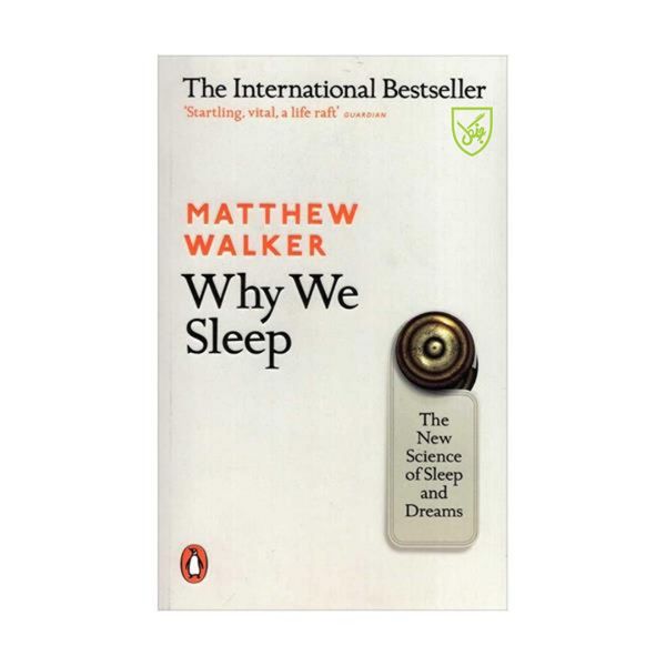 کتاب Why We Sleep اثر Matthew Walker انتشارات جنگل 