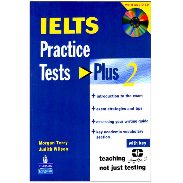 کتاب IELTS Practice Tests Plus 2 اثر Morgan Terry And Judith Wilson انتشارات سپاهان