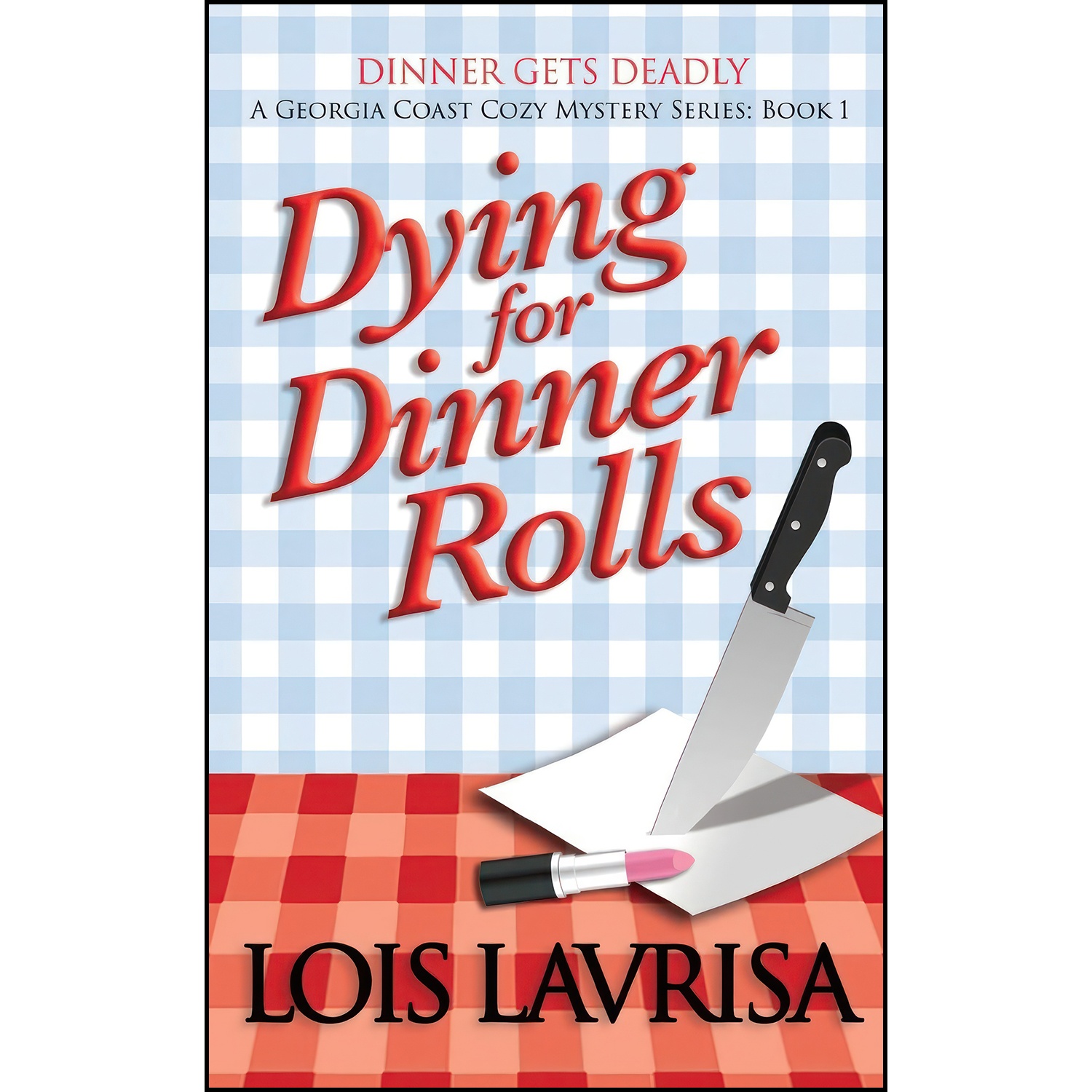 کتاب Dying for Dinner Rolls  اثر Lois Lavrisa انتشارات تازه ها