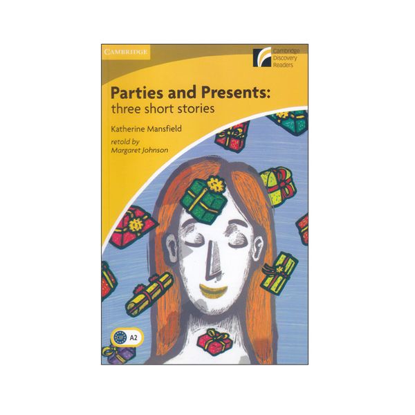 کتابCambridge Readers 2 Parties and Presents اثر جمعی از نویسندگان  انتشارات الوندپویان
