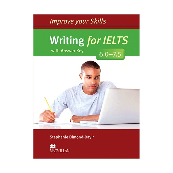 کتاب Improve Your Skills Writing for IELTS 6.0-7.5 اثر Sam McCarter انتشارات مک میلان