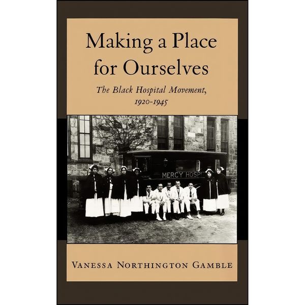 کتاب Making a Place for Ourselves اثر Vanessa Northington Gamble انتشارات Oxford University Press