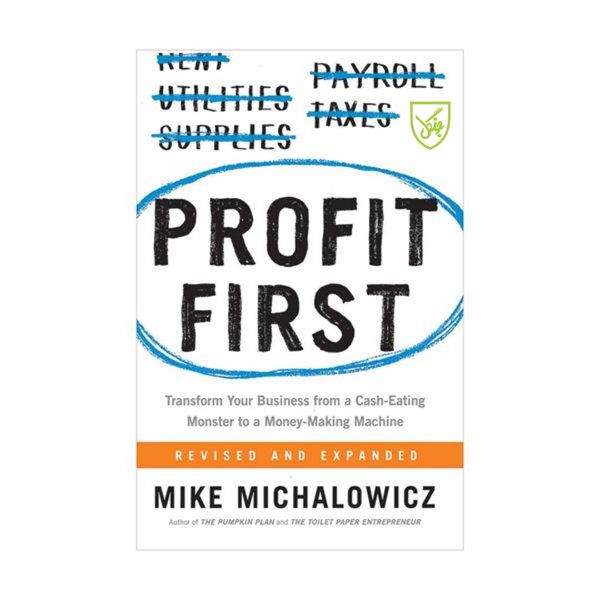 کتاب Profit First اثر Mike Michalowicz انتشارات jangal