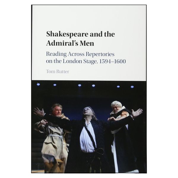 کتاب Shakespeare and the Admirals Men اثر Tom Rutter انتشارات دانشگاه کمبریج