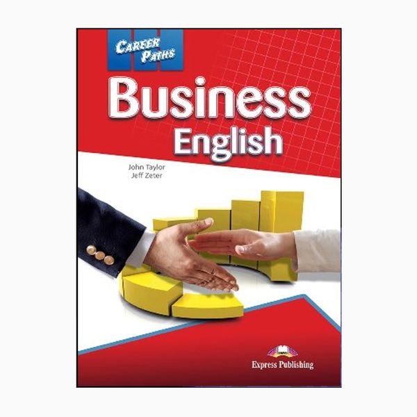 کتاب Business English Career Paths اثر John Taylor Jeff Zeter انتشارات اکسپرس پابلیشینگ