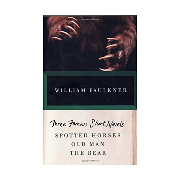 کتاب Three Famous Short Novels Spotted Horses Old Man The Bear اثر William Faulkner انتشارات Vintace
