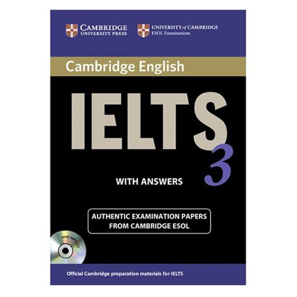 کتاب 3 Cambridge English IELTS اثر جمعی از نویسندگان انتشارات کمبریج 
