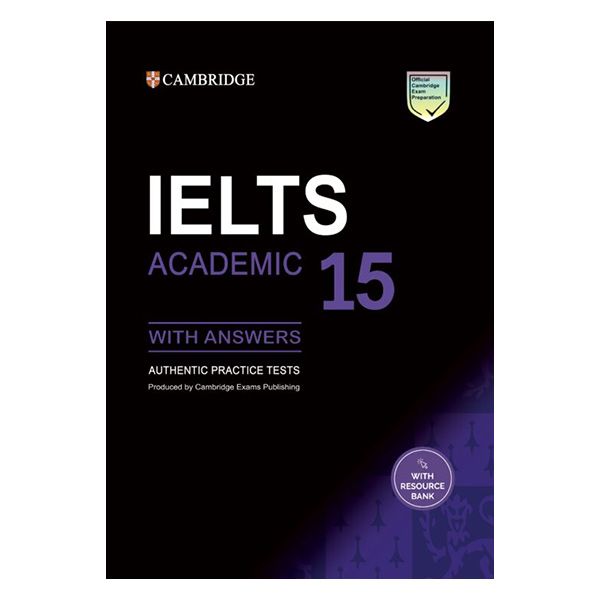کتاب IELTS Cambridge 15 Academic اثر جمعی از نویسندگان انتشارات Cambridge