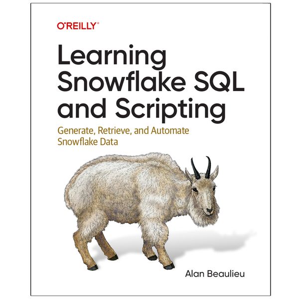 کتاب Learning  Snowflake  SQL  and  Scripting اثر Alan Beaulieu انتشارات رایان کاویان