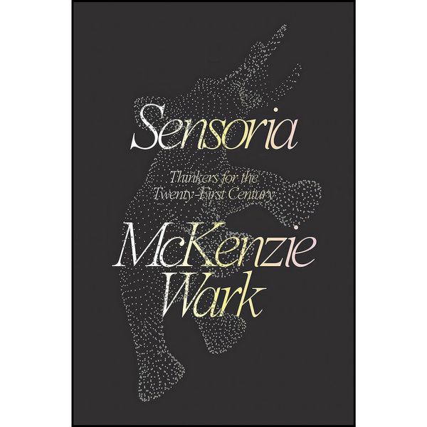 کتاب Sensoria اثر McKenzie Wark انتشارات Verso