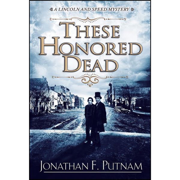 کتاب These Honored Dead اثر Jonathan Putnam انتشارات Crooked Lane Books