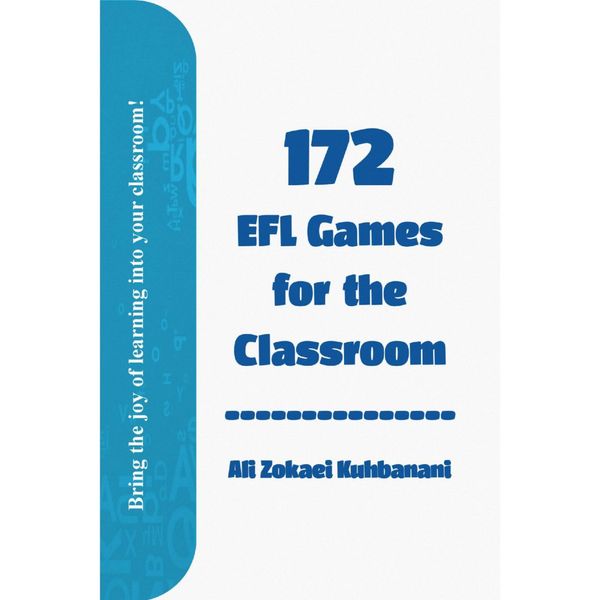 کتاب 172 EFL Games for the Classroom اثر Ali Zokaei Kuhbanani انتشارات البرز
