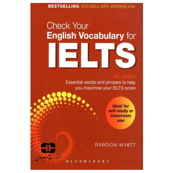 کتاب Check Your English Vocabulary For IELTS 4th Edition اثر Rawdon Wyatt انتشارات سپاهان